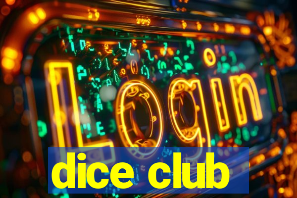 dice club